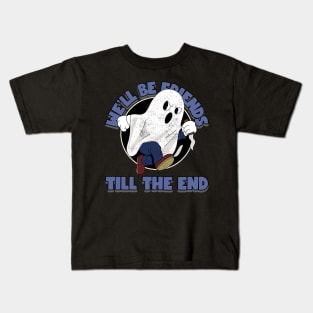 We'll be friends till the end Kids T-Shirt